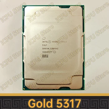 Xeon Gold 5317 SRKXM 3,0 ГГц 12-ядерный 24-потоковый процессор 18 МБ 150 Вт LGA4189 CPU Processor C621A